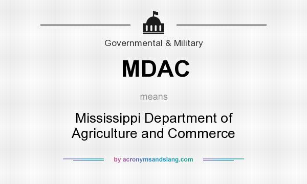 What does MDAC mean? It stands for Mississippi Department of Agriculture and Commerce