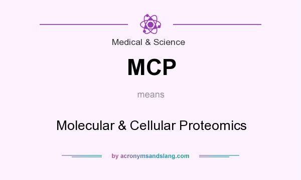 What does MCP mean? It stands for Molecular & Cellular Proteomics