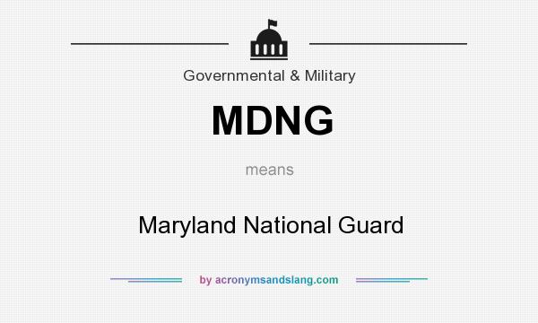 What does MDNG mean? It stands for Maryland National Guard
