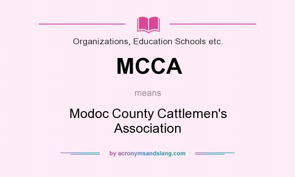 What does MCCA mean? It stands for Modoc County Cattlemen`s Association