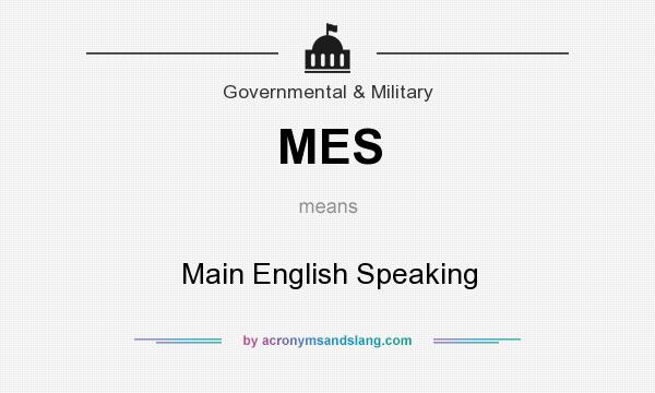 What does MES mean? It stands for Main English Speaking
