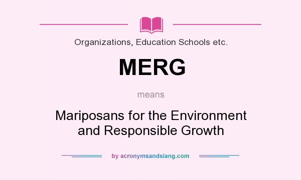What does MERG mean? It stands for Mariposans for the Environment and Responsible Growth