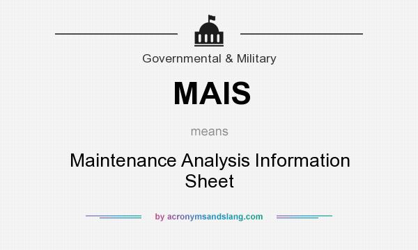 What does MAIS mean? It stands for Maintenance Analysis Information Sheet