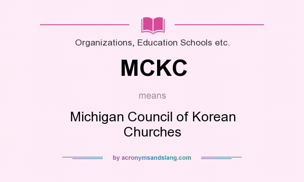 What does MCKC mean? It stands for Michigan Council of Korean Churches