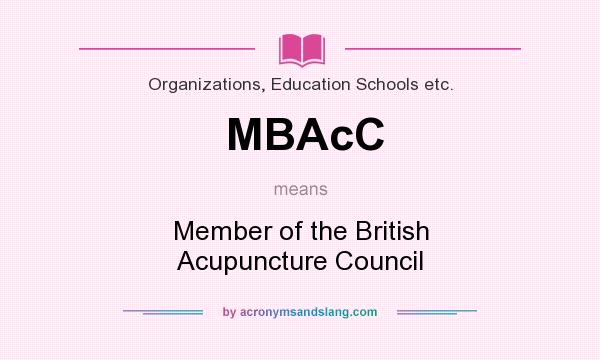 What does MBAcC mean? It stands for Member of the British Acupuncture Council