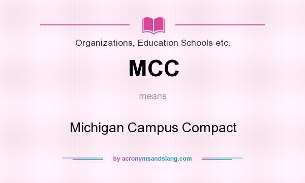 What does MCC mean? It stands for Michigan Campus Compact