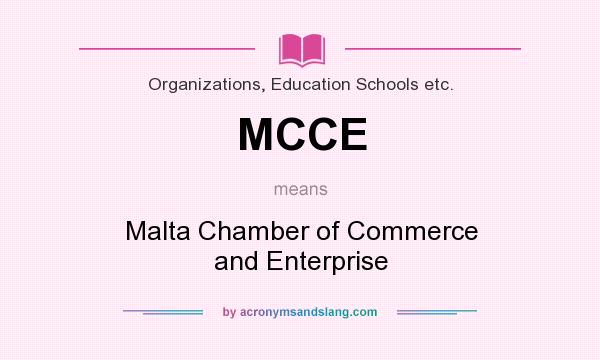 What does MCCE mean? It stands for Malta Chamber of Commerce and Enterprise