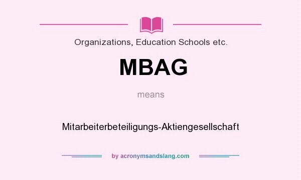 What does MBAG mean? It stands for Mitarbeiterbeteiligungs-Aktiengesellschaft