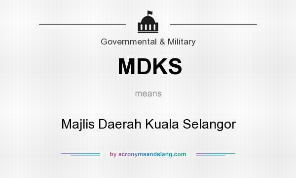 What does MDKS mean? It stands for Majlis Daerah Kuala Selangor