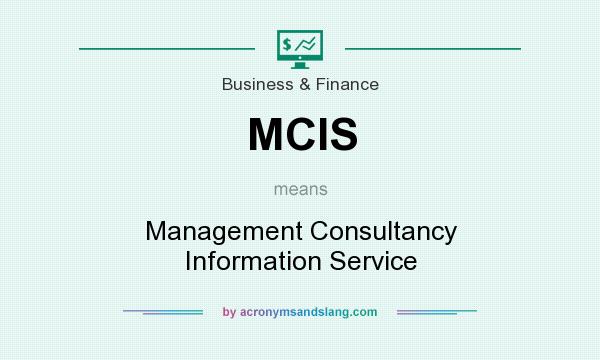What does MCIS mean? It stands for Management Consultancy Information Service