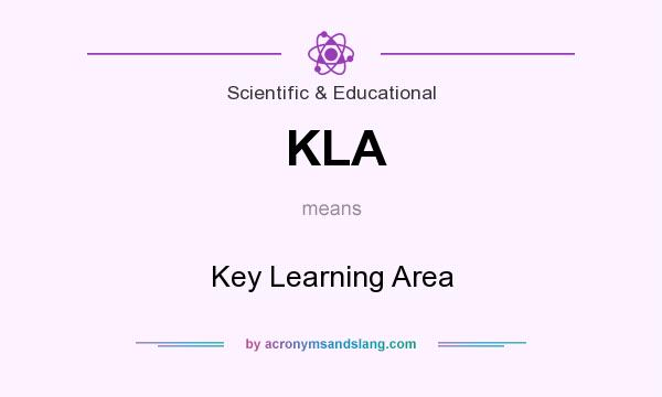 What does KLA mean? It stands for Key Learning Area