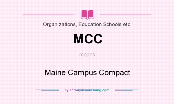 What does MCC mean? It stands for Maine Campus Compact