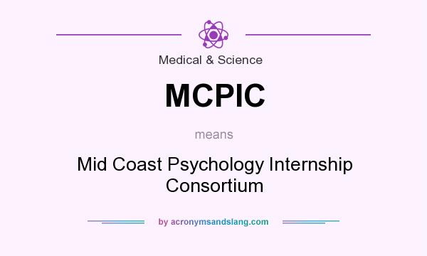 What does MCPIC mean? It stands for Mid Coast Psychology Internship Consortium