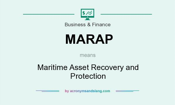 What does MARAP mean? It stands for Maritime Asset Recovery and Protection