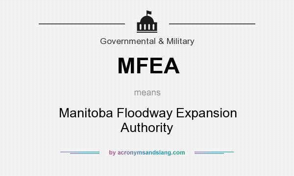 What does MFEA mean? It stands for Manitoba Floodway Expansion Authority