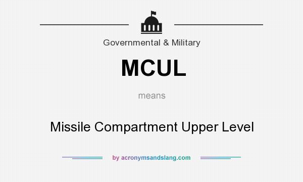 What does MCUL mean? It stands for Missile Compartment Upper Level