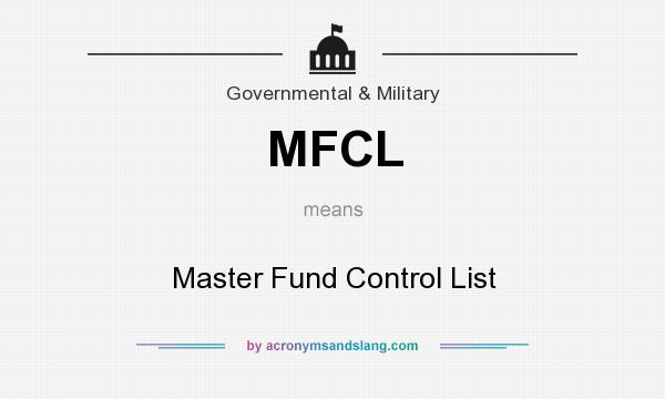 What does MFCL mean? It stands for Master Fund Control List