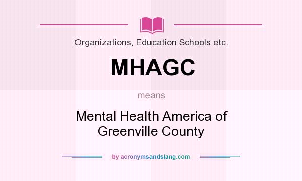 What does MHAGC mean? It stands for Mental Health America of Greenville County