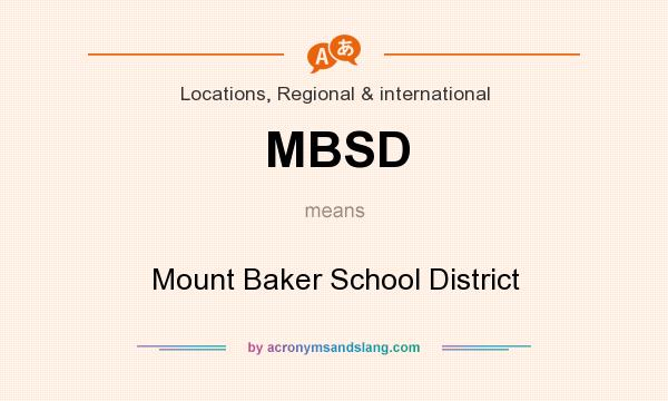 What does MBSD mean? It stands for Mount Baker School District