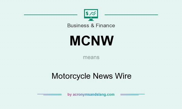 What does MCNW mean? It stands for Motorcycle News Wire