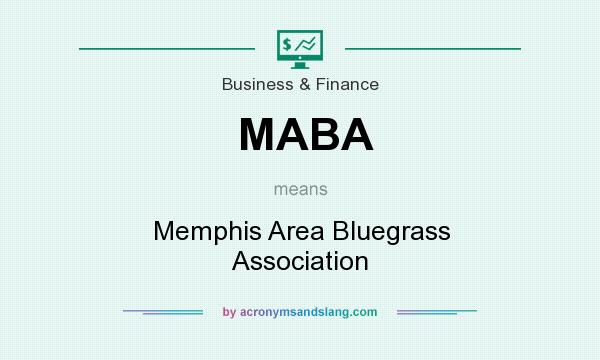 What does MABA mean? It stands for Memphis Area Bluegrass Association