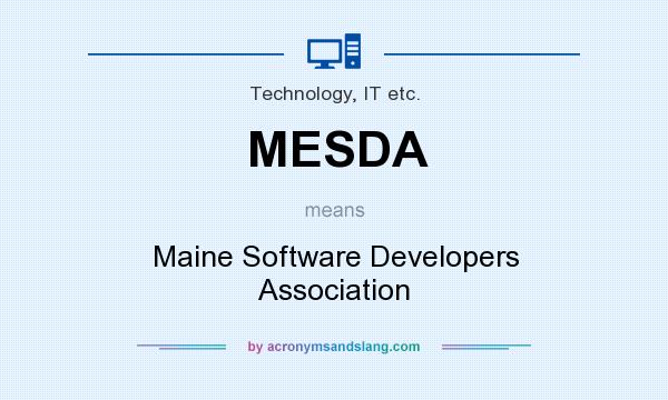 What does MESDA mean? It stands for Maine Software Developers Association