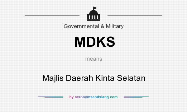 What does MDKS mean? It stands for Majlis Daerah Kinta Selatan