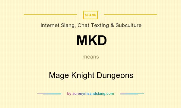 What does MKD mean? It stands for Mage Knight Dungeons