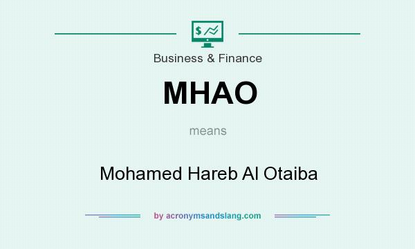 What does MHAO mean? It stands for Mohamed Hareb Al Otaiba