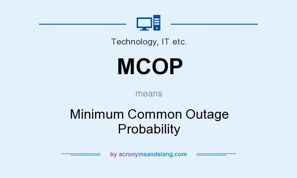 What does MCOP mean? It stands for Minimum Common Outage Probability