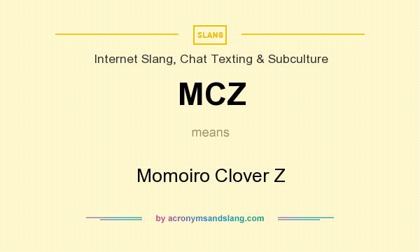 What does MCZ mean? It stands for Momoiro Clover Z