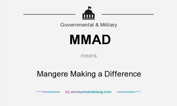 What does MMAD mean? It stands for Mangere Making a Difference