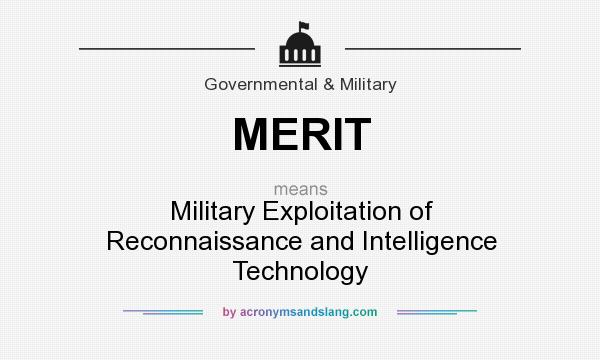 What does MERIT mean? It stands for Military Exploitation of Reconnaissance and Intelligence Technology