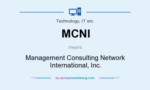 What does MCNI mean? It stands for Management Consulting Network International, Inc.