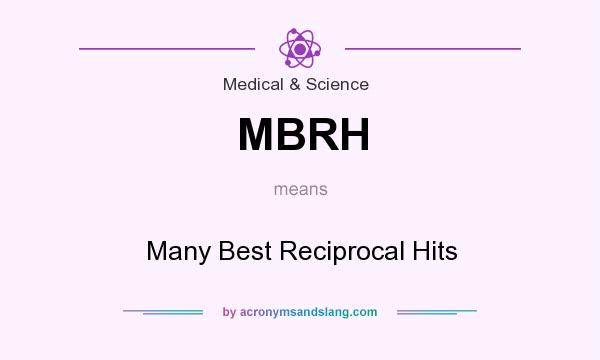 What does MBRH mean? It stands for Many Best Reciprocal Hits