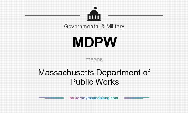 What does MDPW mean? It stands for Massachusetts Department of Public Works