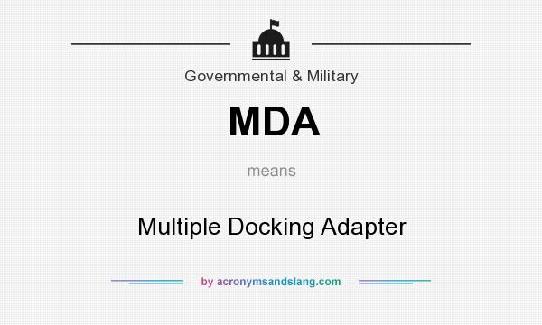 What does MDA mean? It stands for Multiple Docking Adapter
