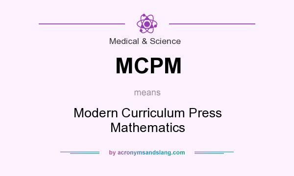 What does MCPM mean? It stands for Modern Curriculum Press Mathematics