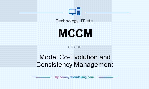What does MCCM mean? It stands for Model Co-Evolution and Consistency Management