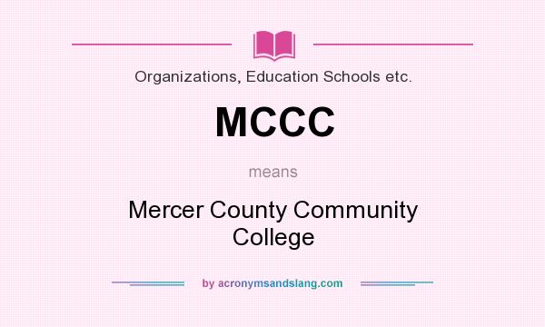 What does MCCC mean? It stands for Mercer County Community College