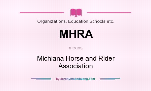 What does MHRA mean? It stands for Michiana Horse and Rider Association