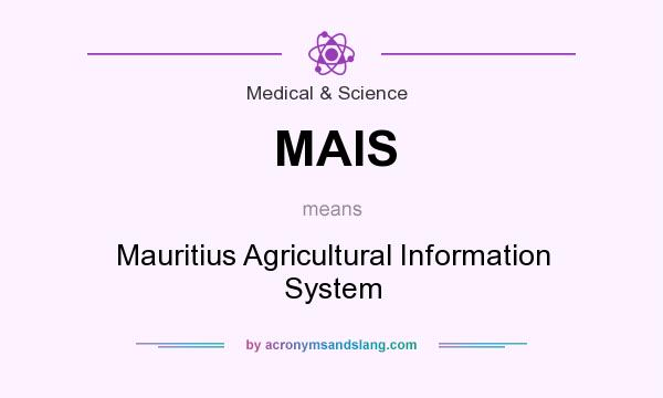 What does MAIS mean? It stands for Mauritius Agricultural Information System