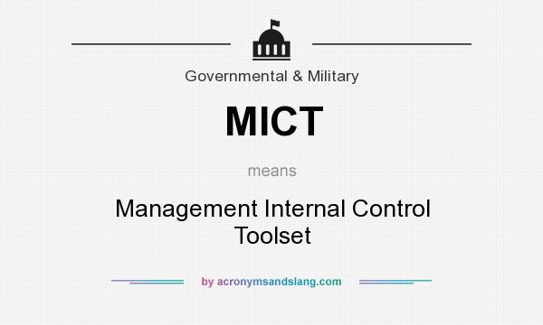What does MICT mean? It stands for Management Internal Control Toolset