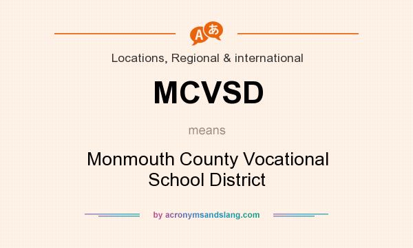 What does MCVSD mean? It stands for Monmouth County Vocational School District