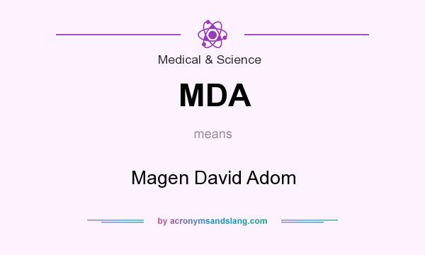 What does MDA mean? It stands for Magen David Adom
