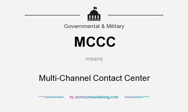 What does MCCC mean? It stands for Multi-Channel Contact Center