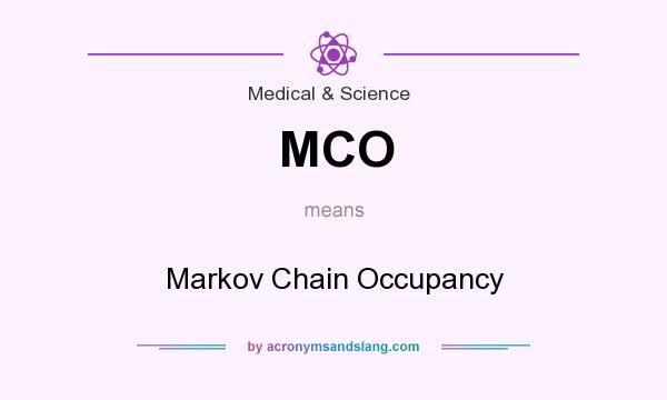What does MCO mean? It stands for Markov Chain Occupancy