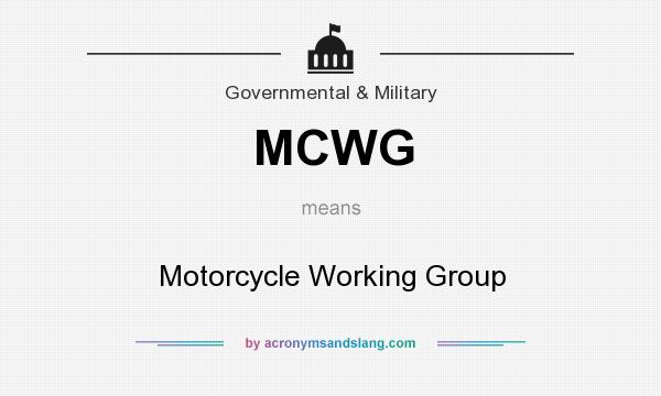 What does MCWG mean? It stands for Motorcycle Working Group