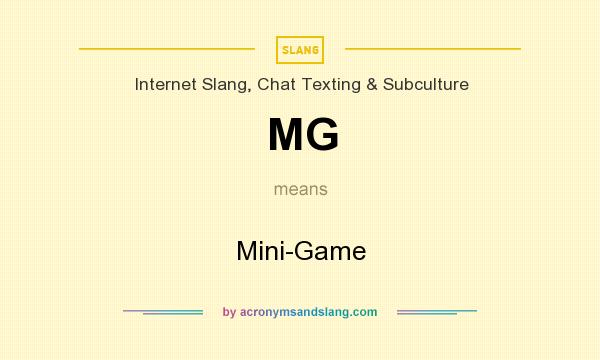 What does MG mean? It stands for Mini-Game