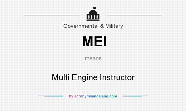 What does MEI mean? It stands for Multi Engine Instructor